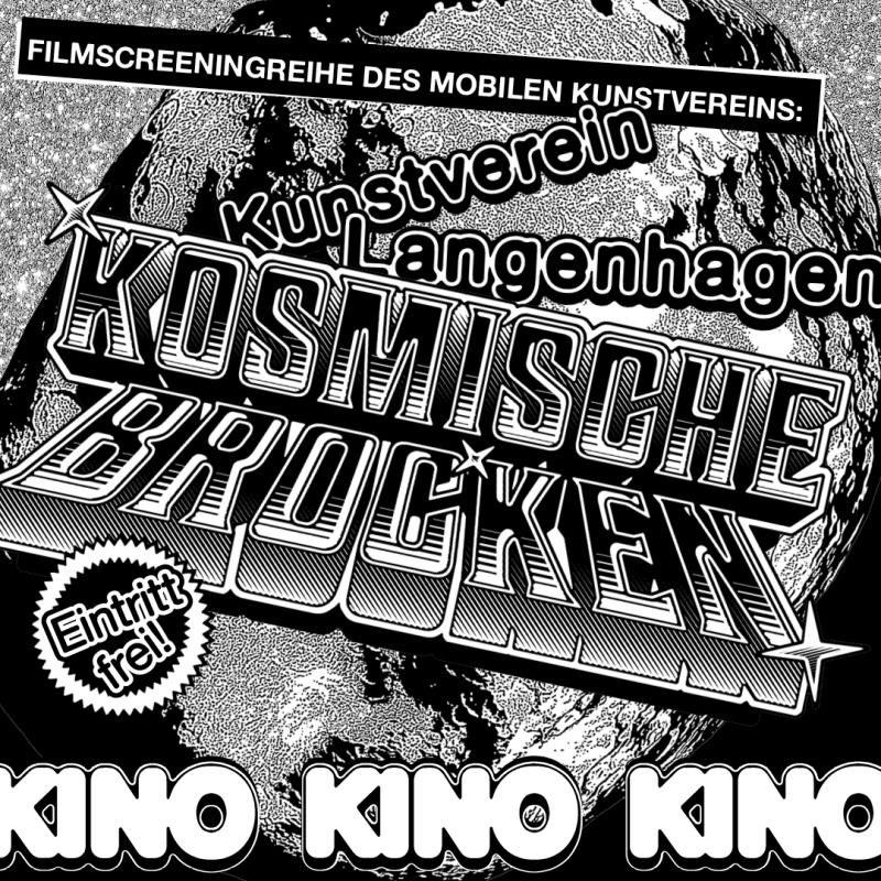 Kosmische Brocken - Das Kino des mobilen Kunstvereins Ankündigung "Kosmische Brocken"